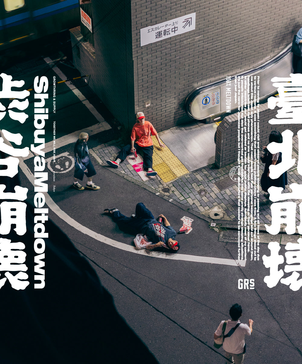 GRS X SHIBUYAMELTDOWN